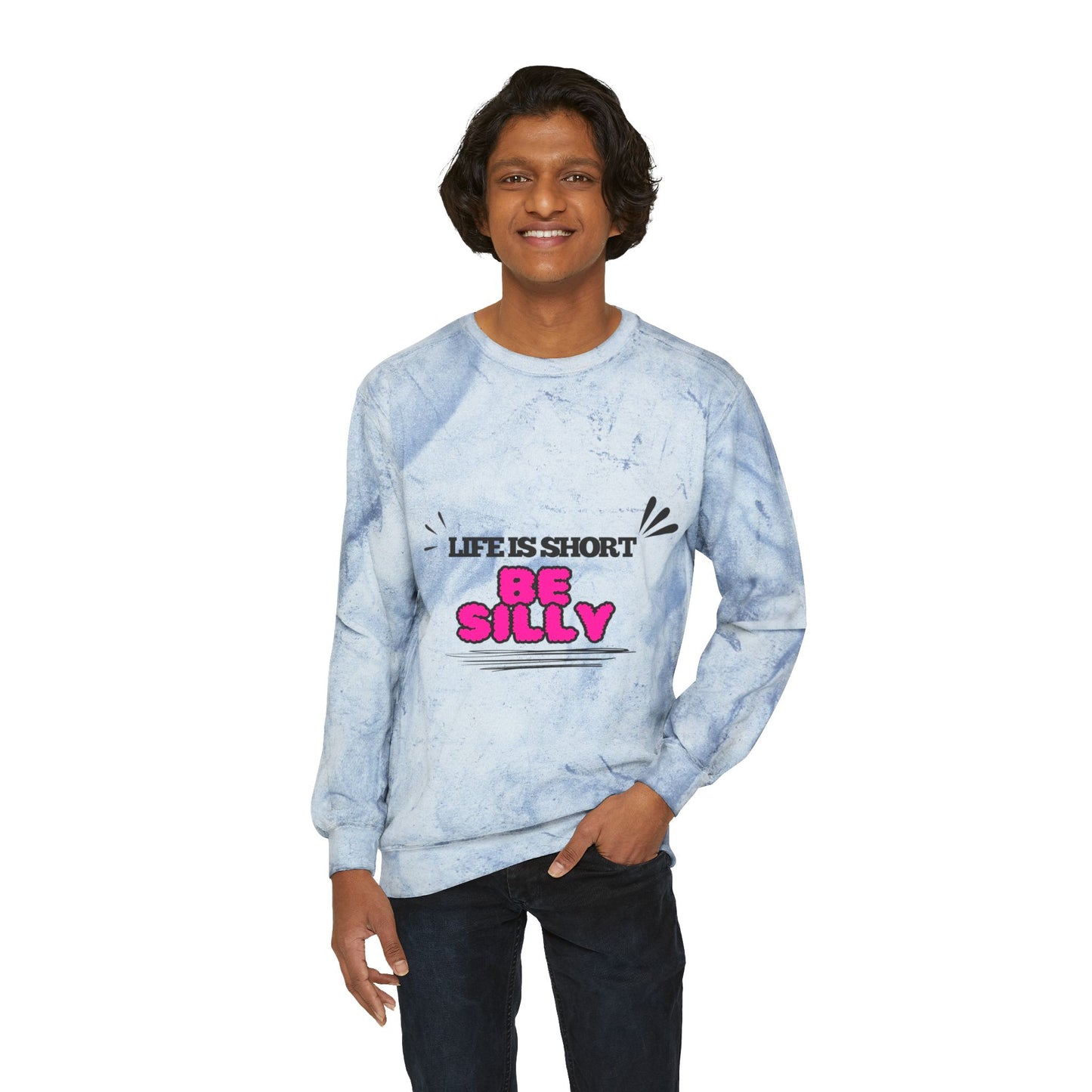 Life Is Too Short Be Silly SmileandLaughTees Unisex Color Blast Crewneck Sweatshirt