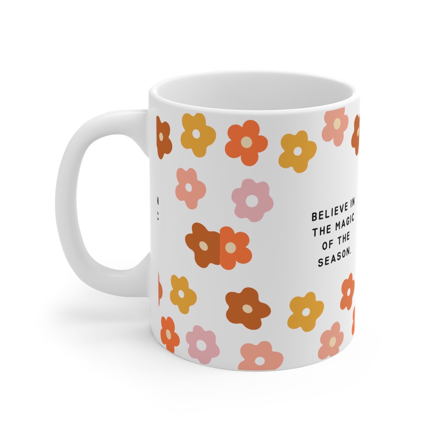 Believe In The Magic Of The Season SmileandLaughTees Mug 11oz