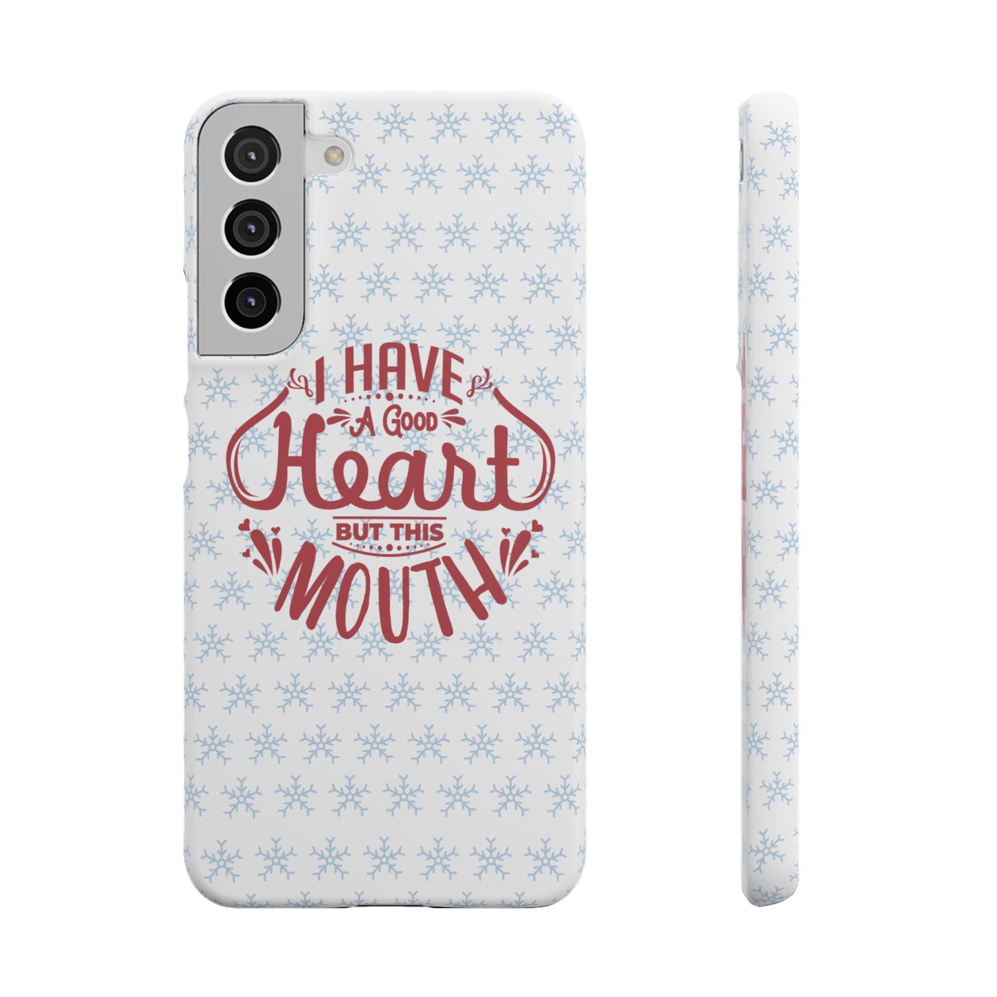 I’ve Got A Good Heart But This Mouth SmileandLaughTees Snap Phone Case