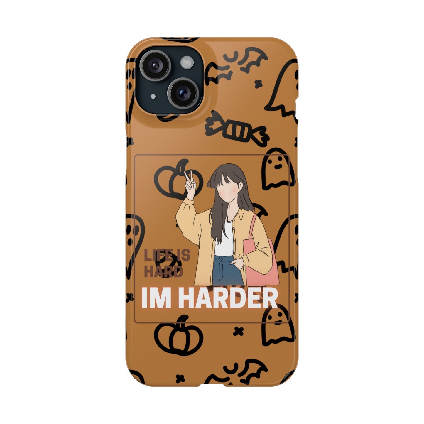 Life Is Hard Im Harder  SmileandLaughTees Slim Phone Case