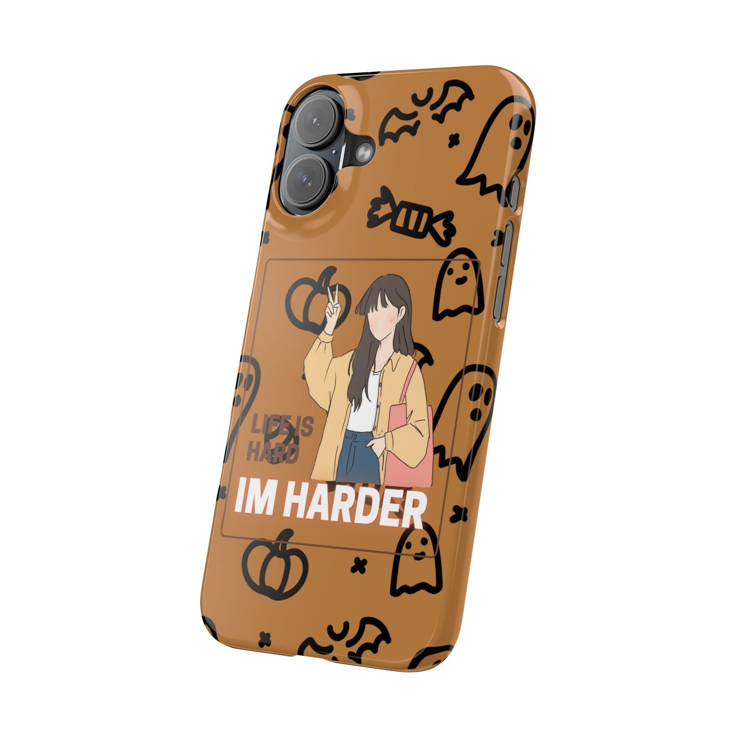 Life Is Hard Im Harder  SmileandLaughTees Slim Phone Case