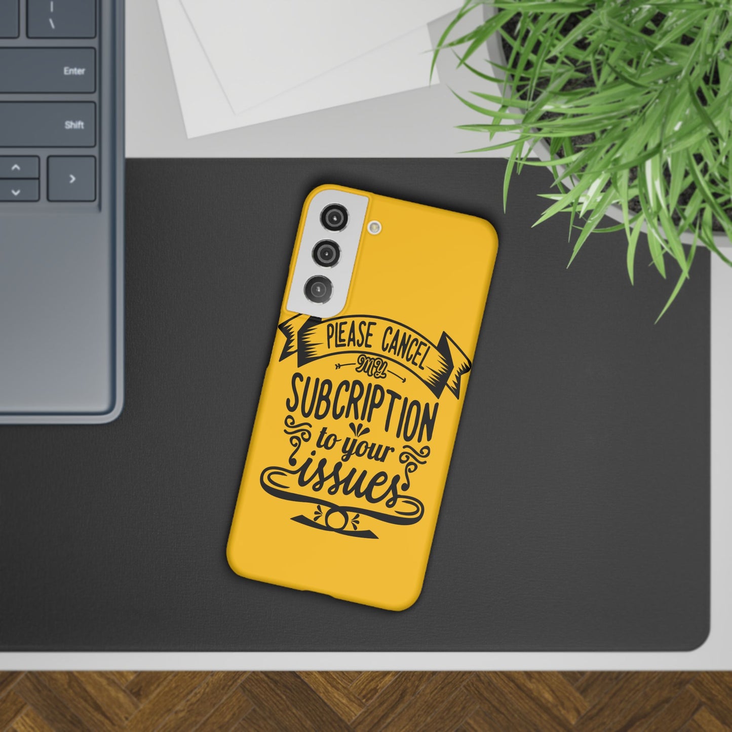 Please Cancel My Subscription To Your Issues SmileandLaughTees Slim Phone Case