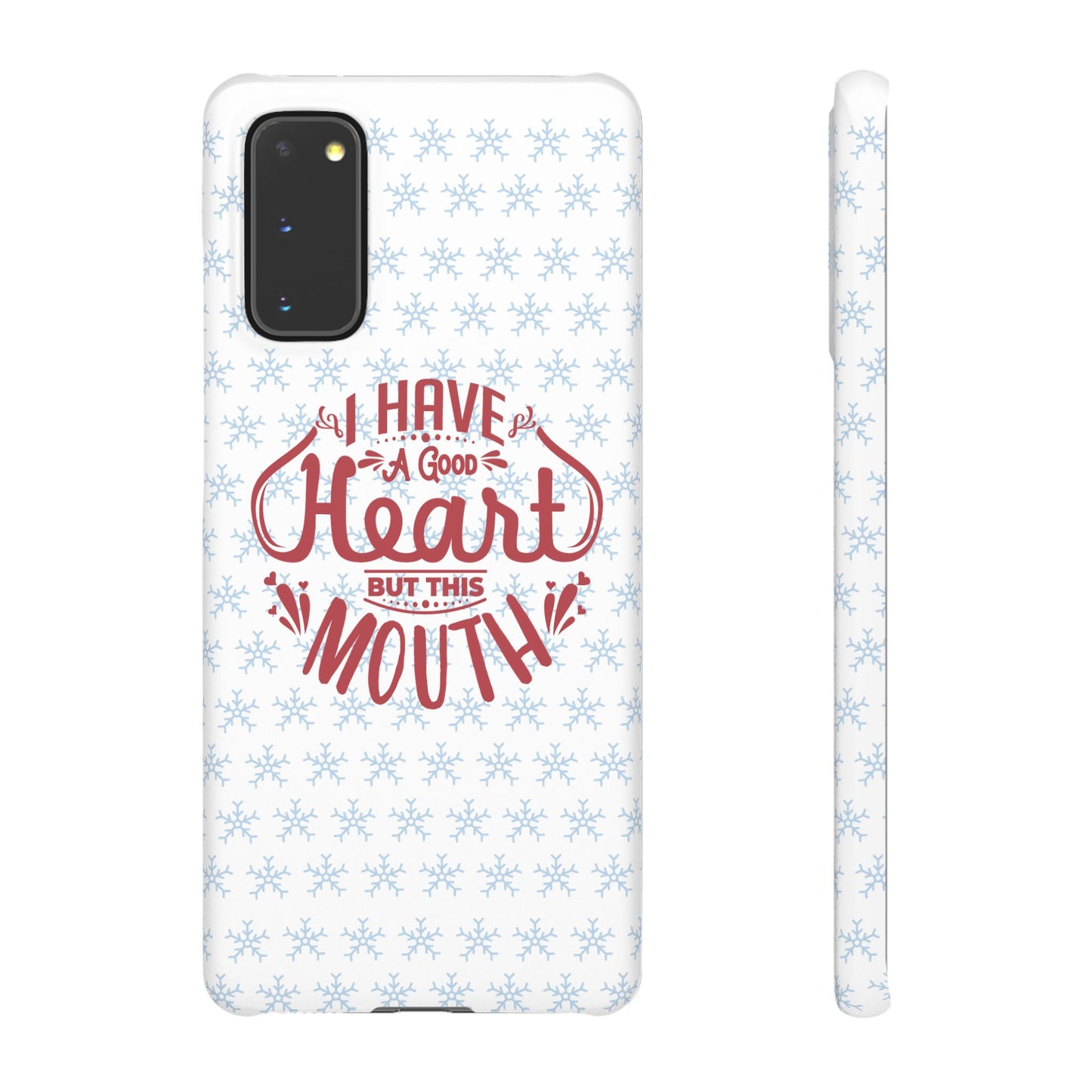 I’ve Got A Good Heart But This Mouth SmileandLaughTees Snap Phone Case