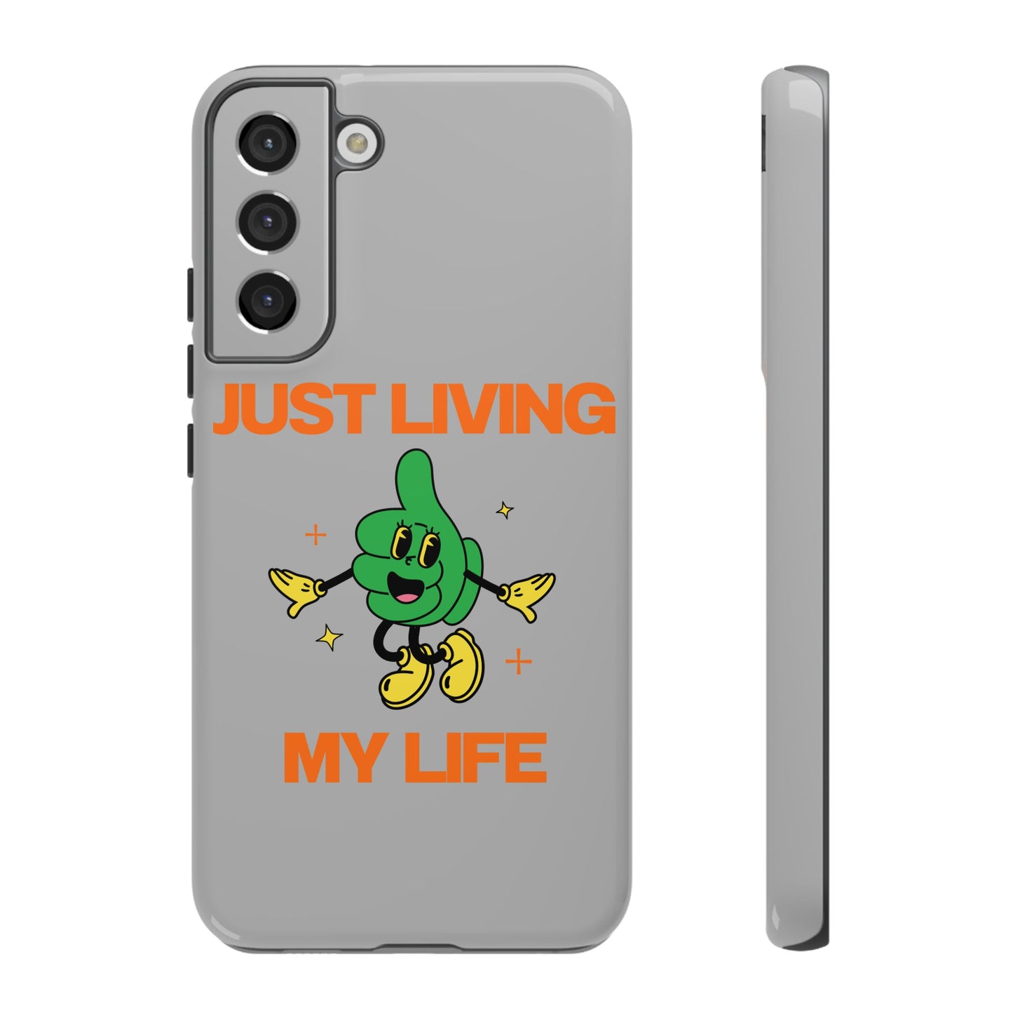 Just Living My Life SmileandLaughTees Tough Phone Case