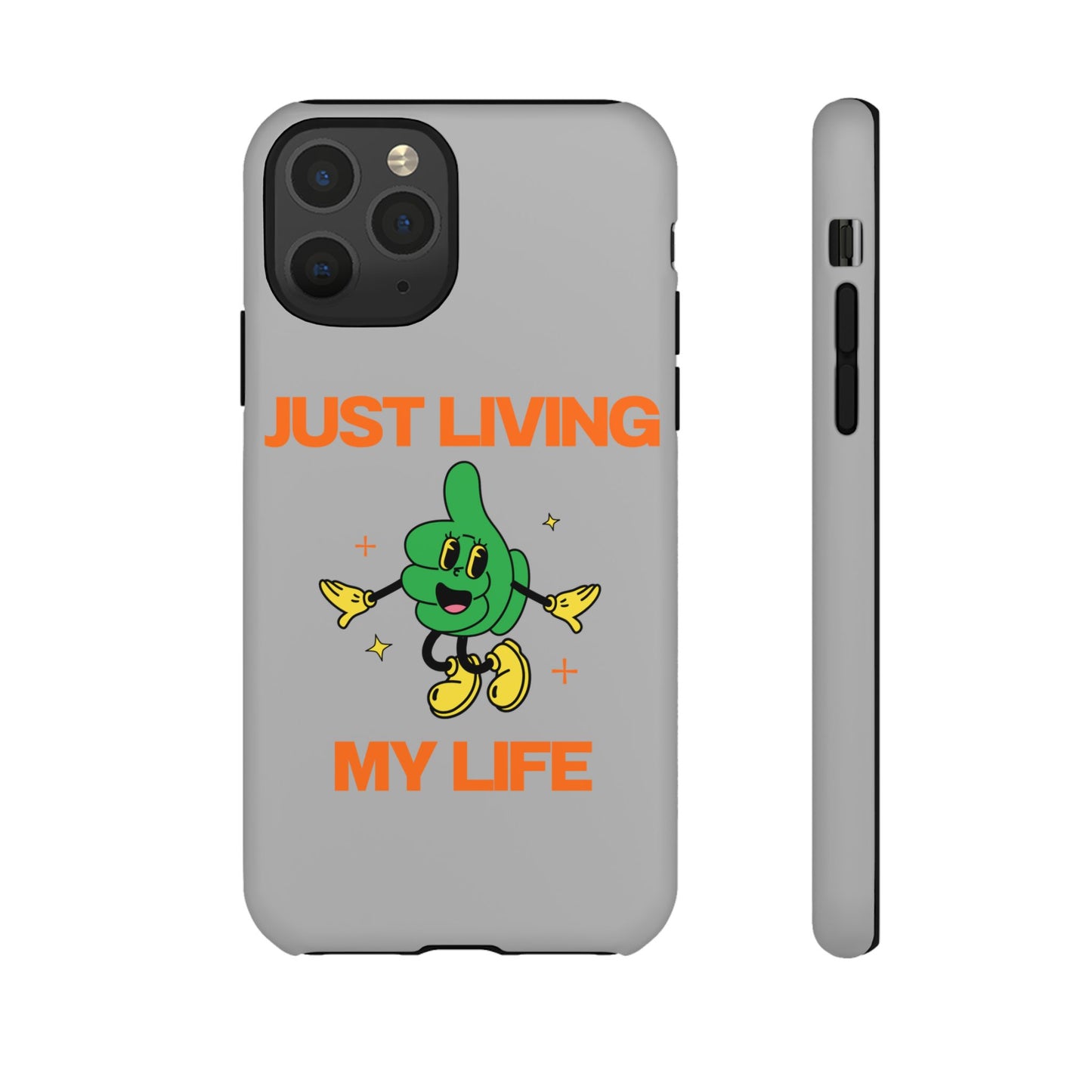 Just Living My Life SmileandLaughTees Tough Phone Case