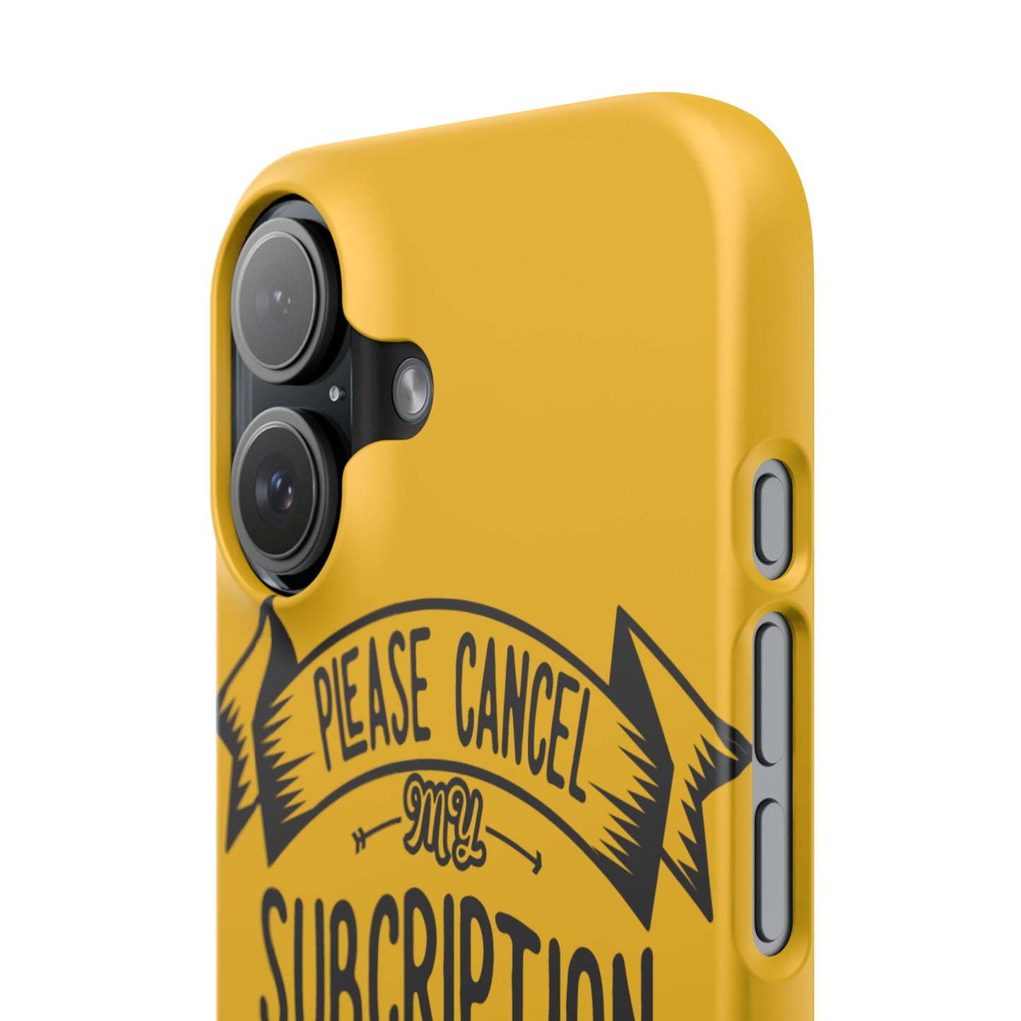 Please Cancel My Subscription To Your Issues SmileandLaughTees Slim Phone Case