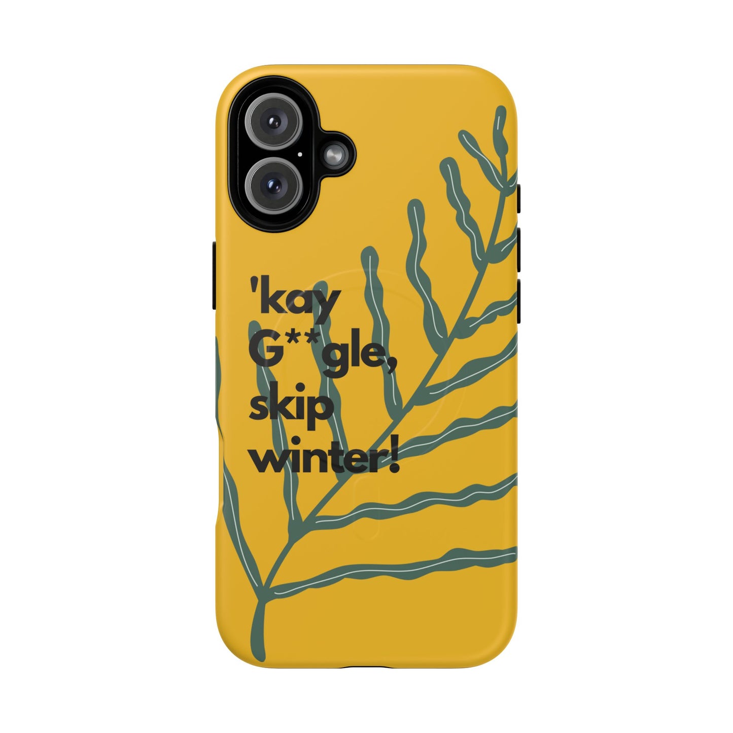 Okay Google Skip Winter SmileandLaughTees Tough Magnetic Phone Case