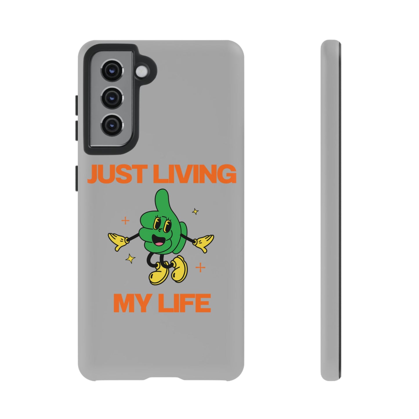 Just Living My Life SmileandLaughTees Tough Phone Case