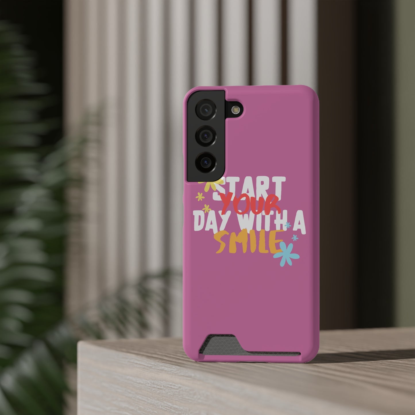 Start Your Day With A Smile SmileandLaughTees Phone Case With Card Holder