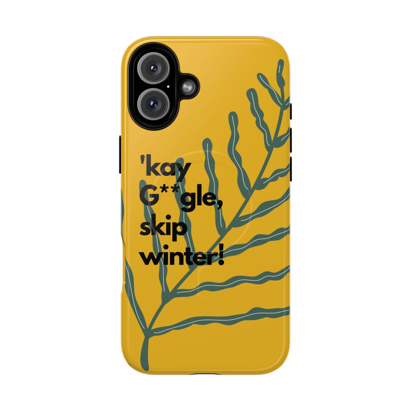 Okay Google Skip Winter SmileandLaughTees Tough Magnetic Phone Case