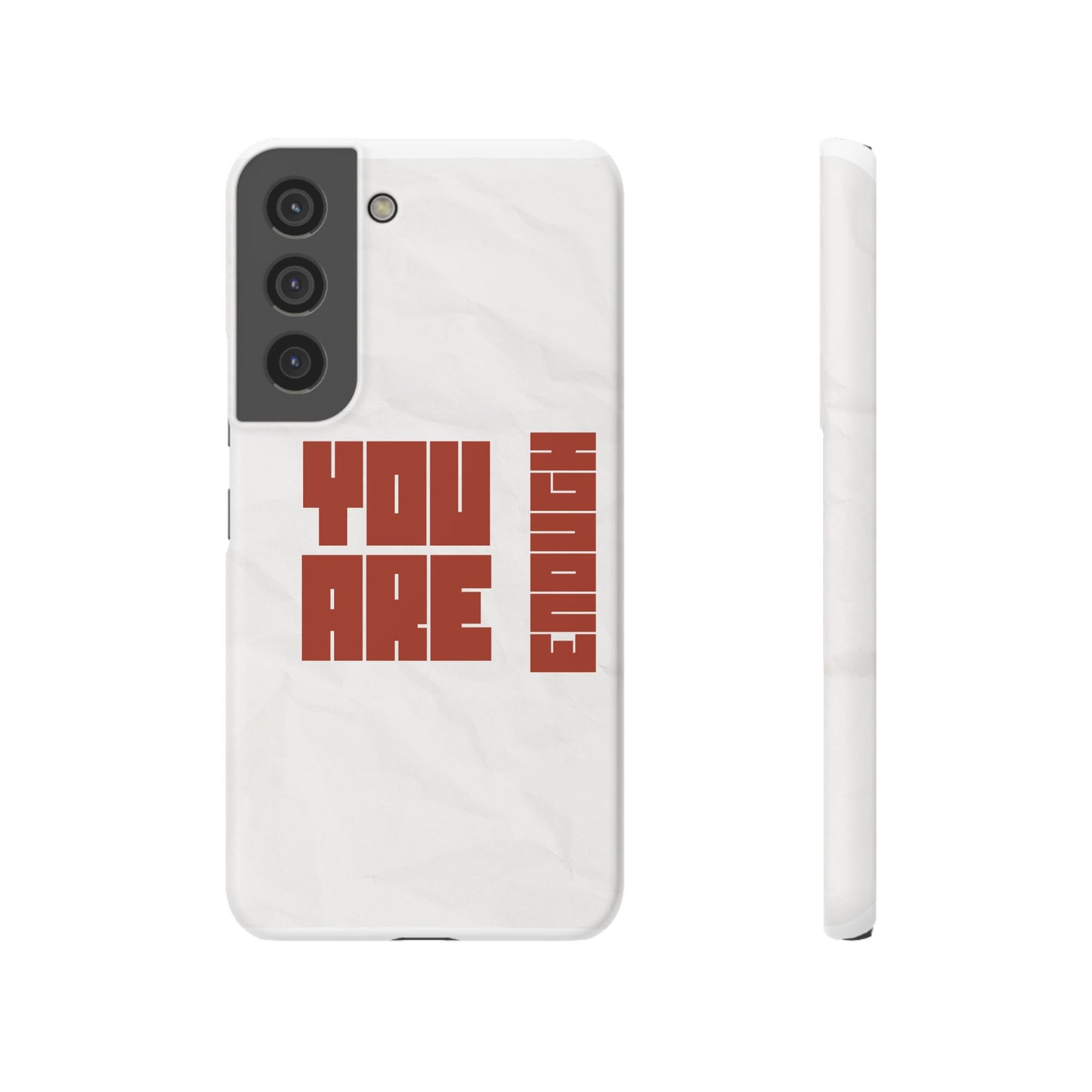 You Are Enough SmileandLaughTees Slim Phone Case