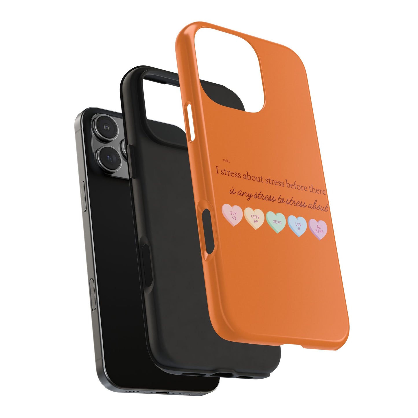 Hello, I Stress About Stress Before There Is Any Stress About SmileandLaughTees Tough Phone Case