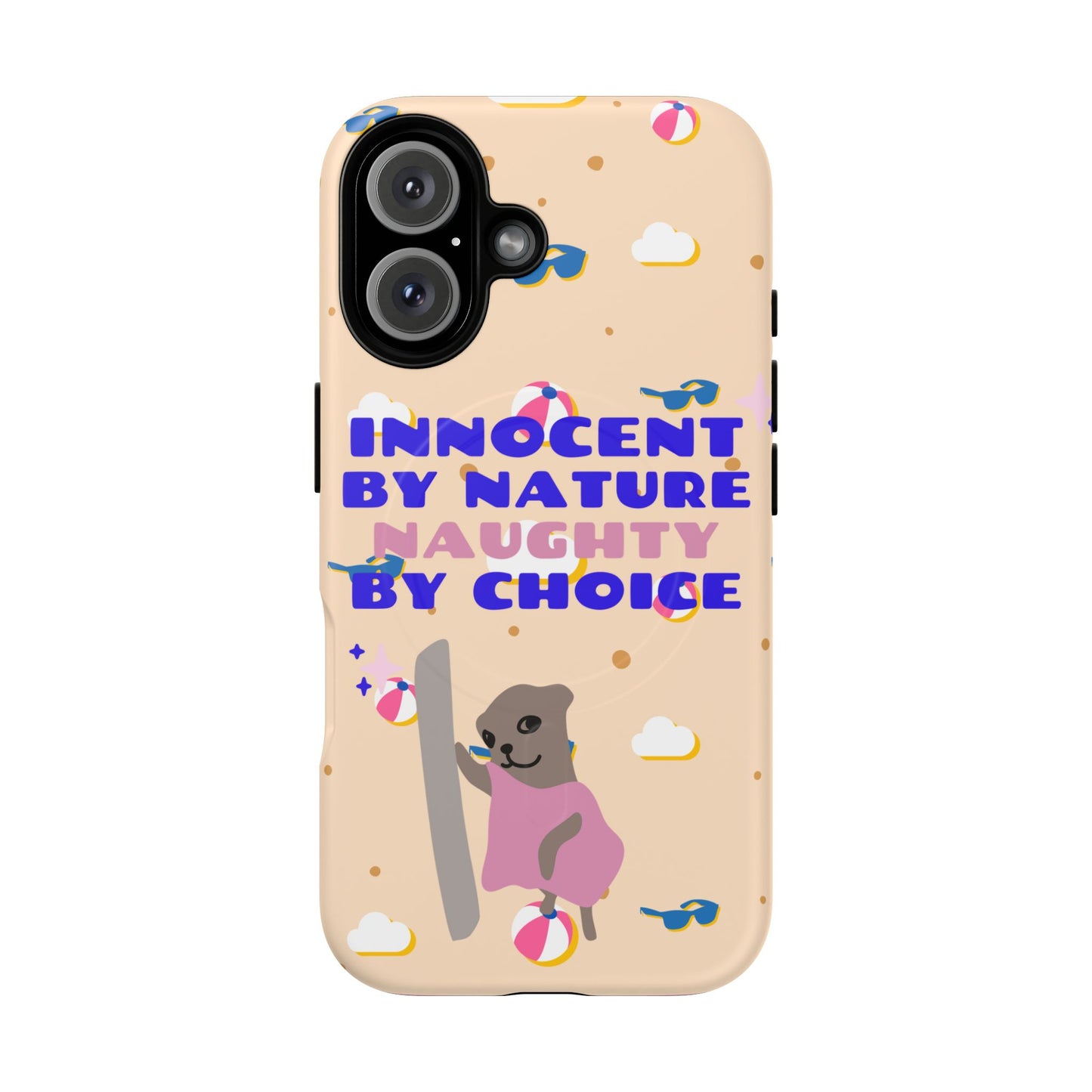 Innocent By Nature Naughty By Choice SmileandLaughTees Tough Magnetic Phone Case