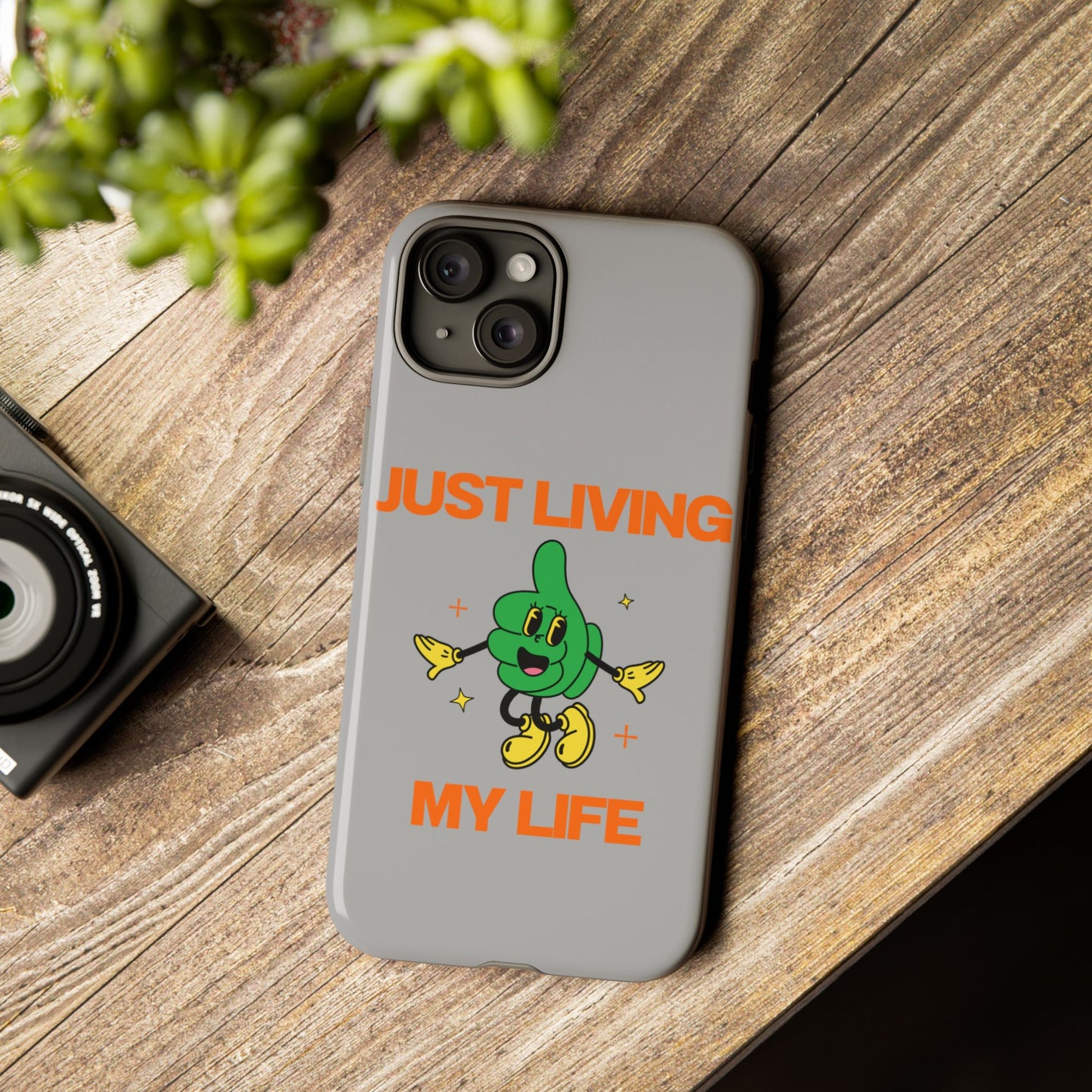 Just Living My Life SmileandLaughTees Tough Phone Case