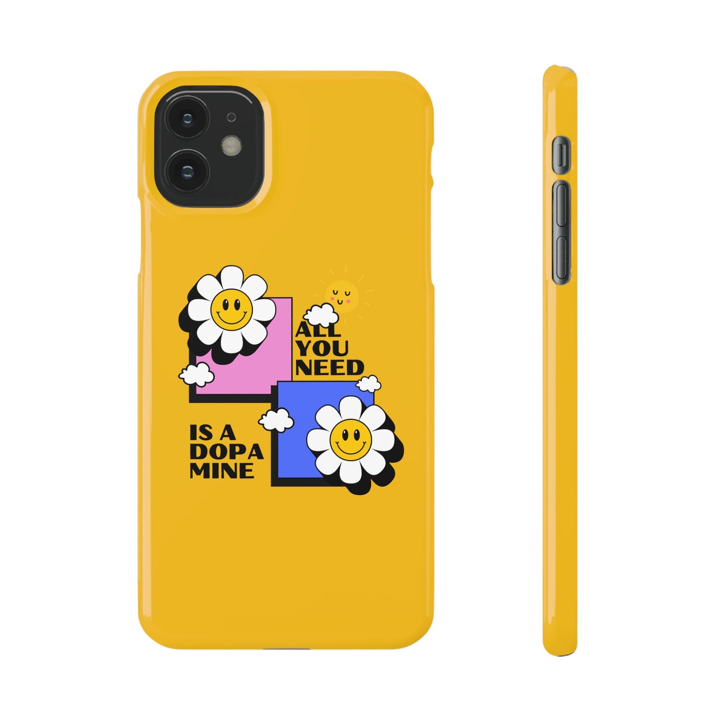 All You Need Is A Dopamine SmileandLaughTees Slim Phone Case