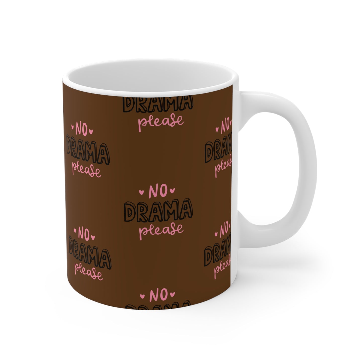 No Drama Please  SmileandLaughTees Mug 11oz