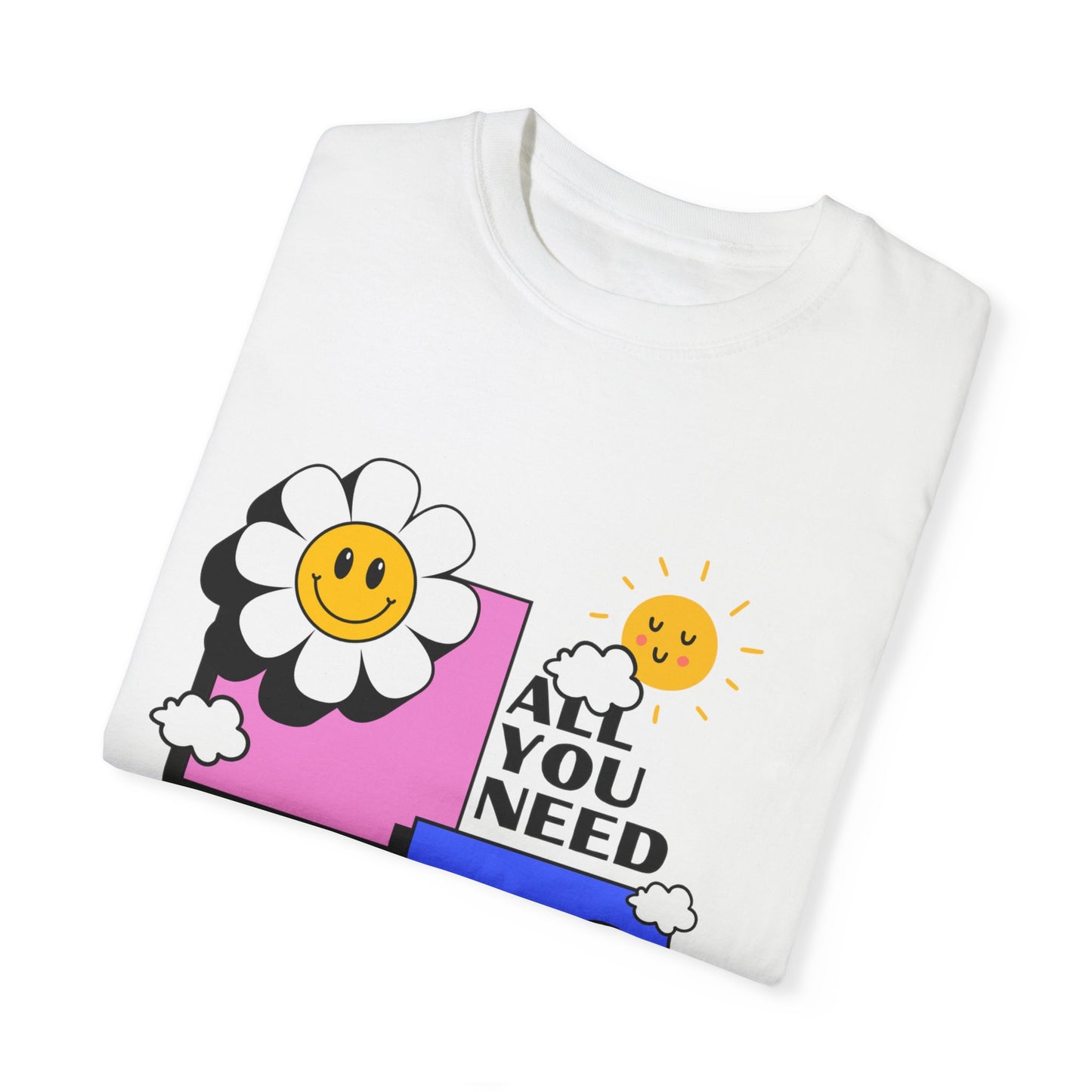 All You Need Is A Dopamine SmileandLaughTees Unisex Garment-Dyed T-shirt