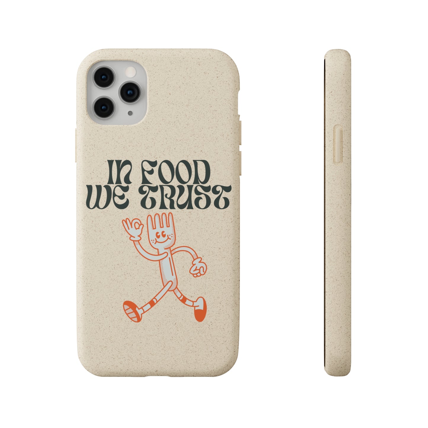 In Food We Trust SmileandLaughTees Biodegradable Cases