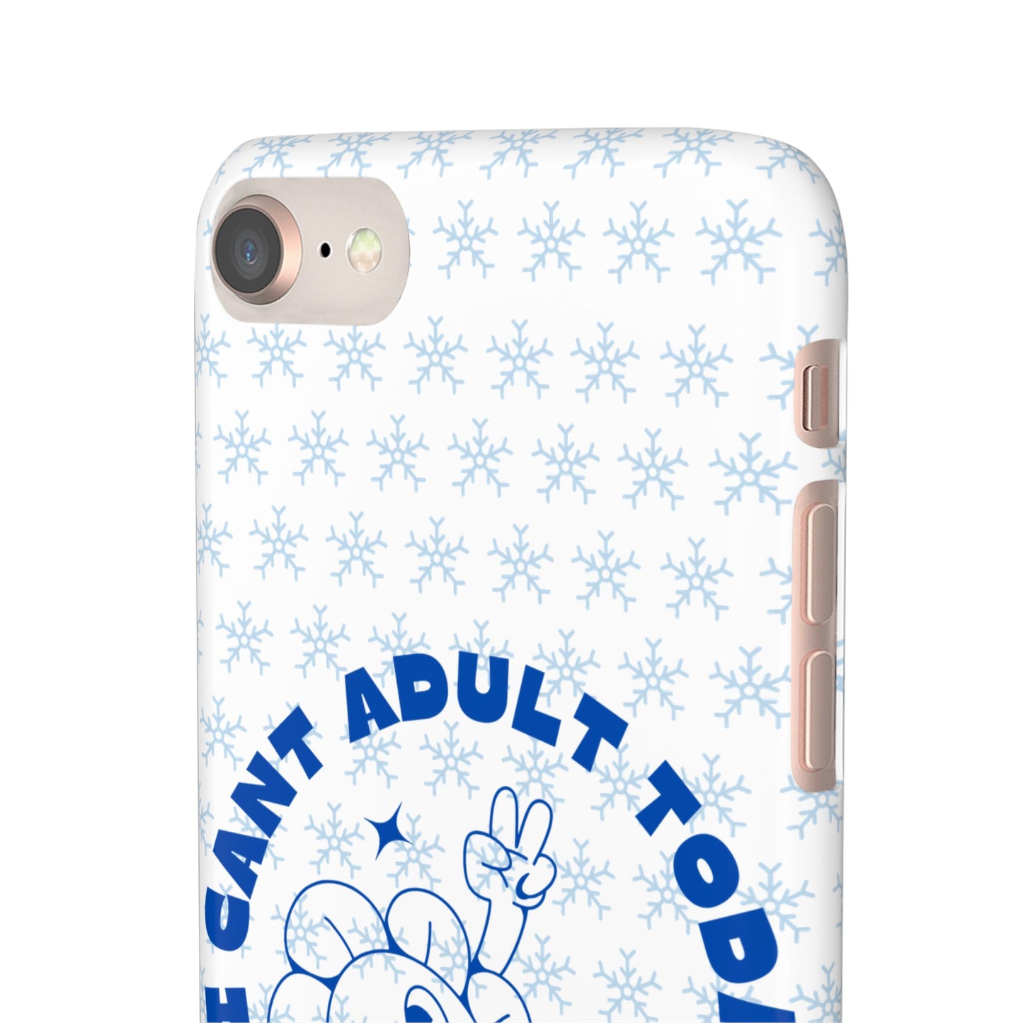 I Cant Adult Today SmileandLaughTees Snap Phone Case