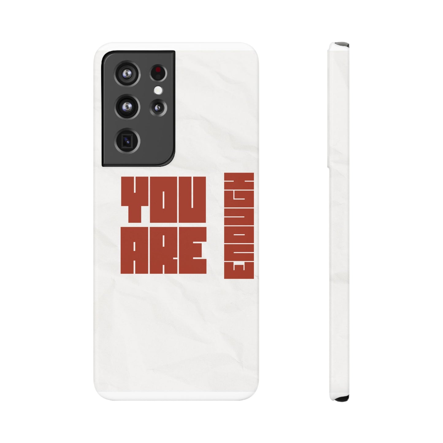 You Are Enough SmileandLaughTees Slim Phone Case