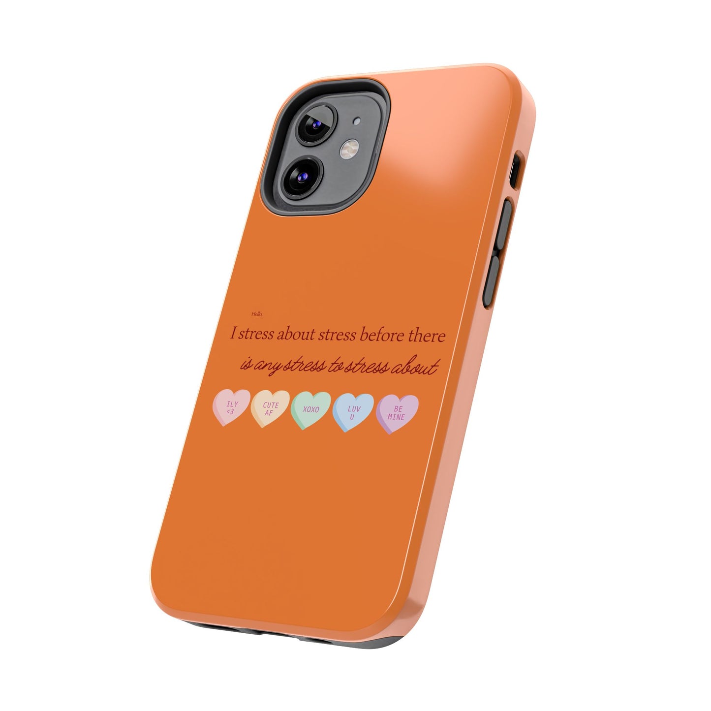 Hello, I Stress About Stress Before There Is Any Stress About SmileandLaughTees Tough Phone Case