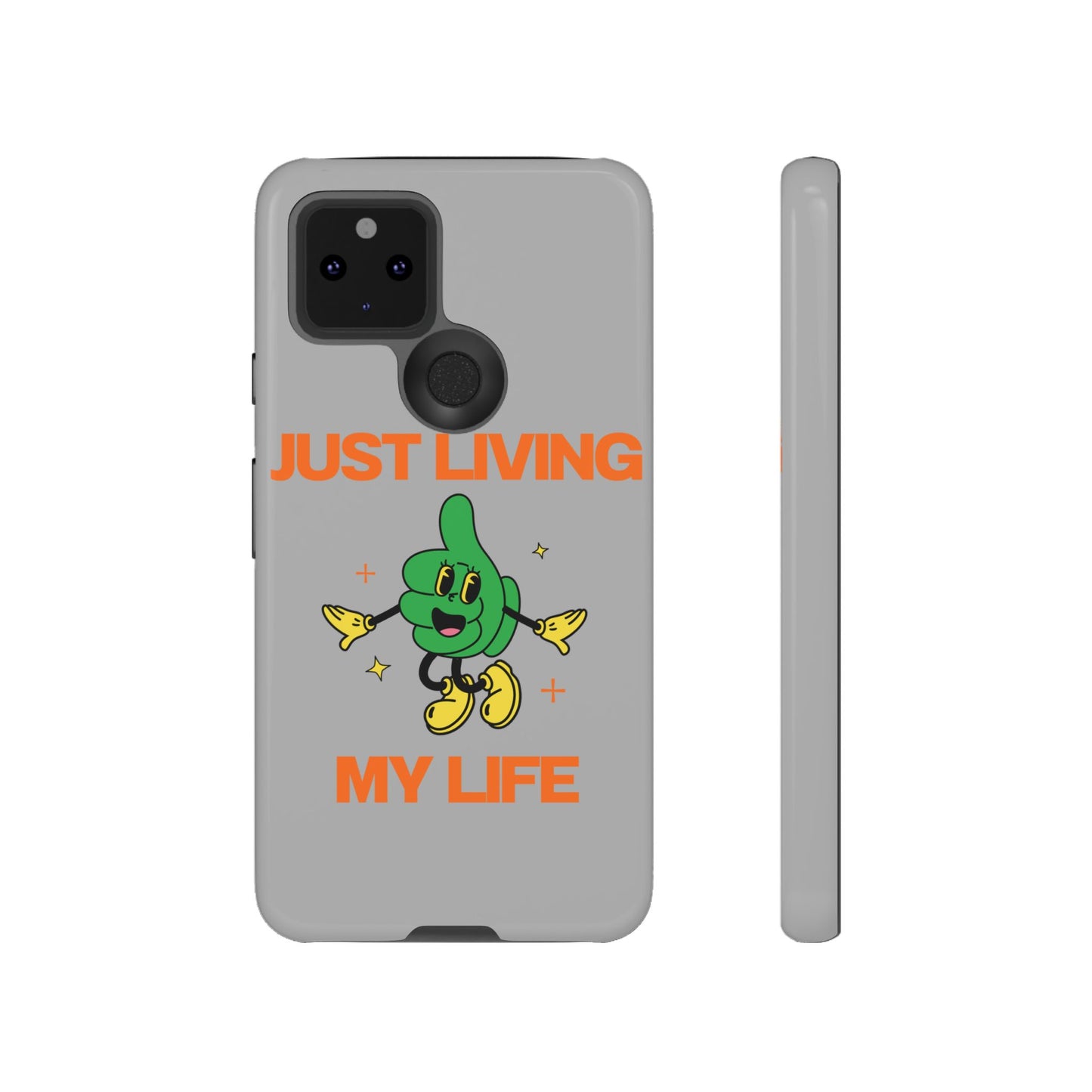 Just Living My Life SmileandLaughTees Tough Phone Case