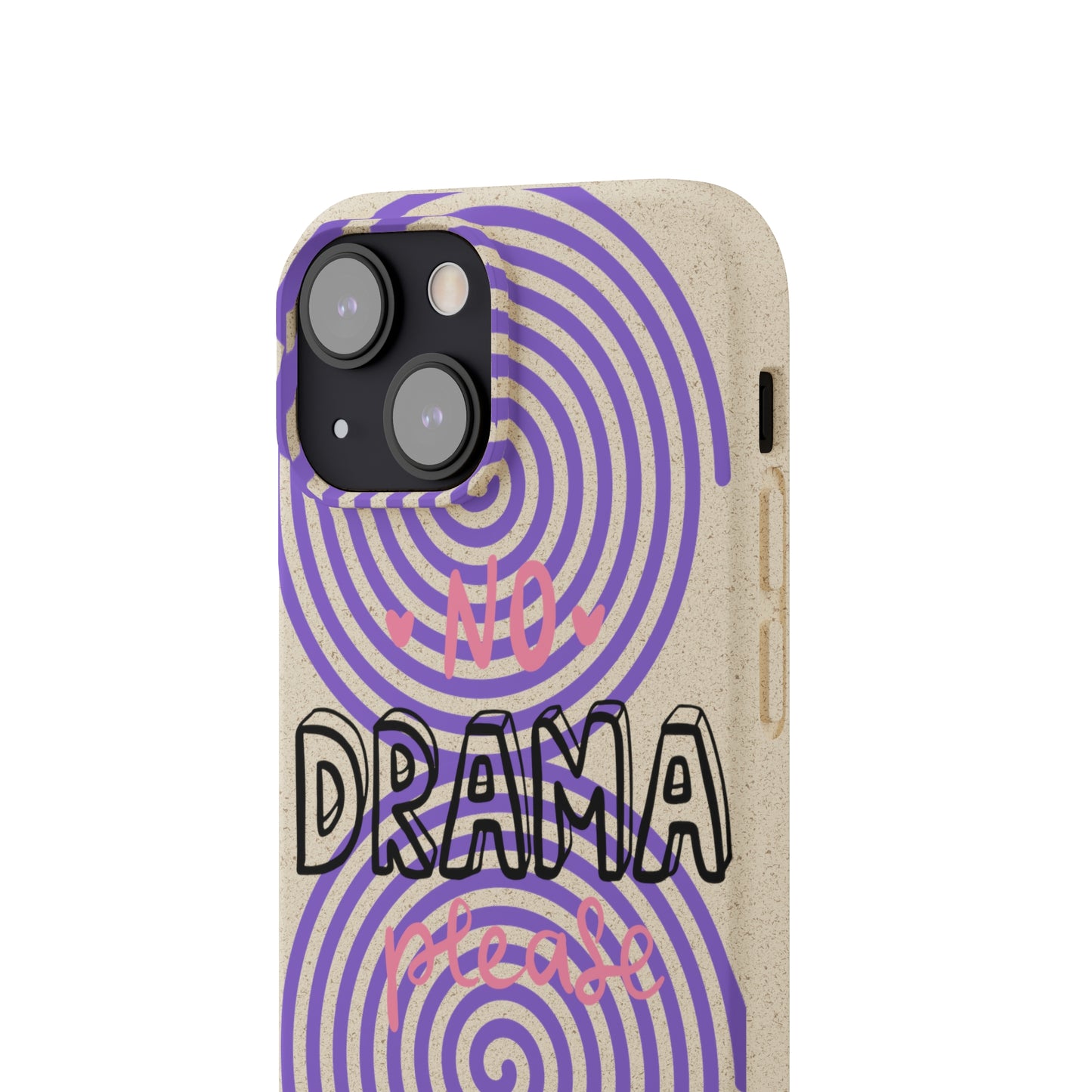 No Drama Please SmileandLaughTees Biodegradable Phone Case