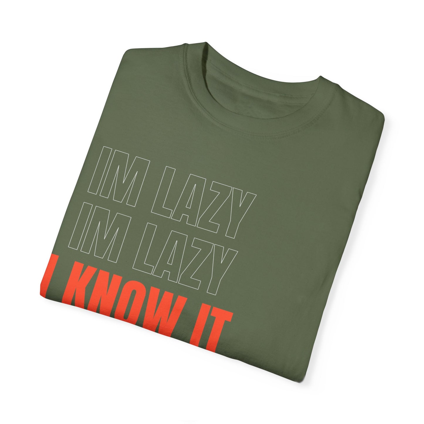 Im Lazy I Know It SmileandLaughTees Unisex Garment-Dyed T-shirt