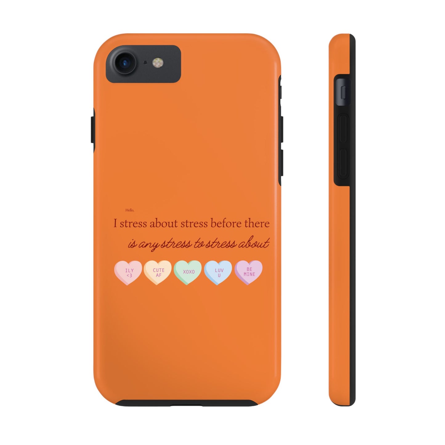 Hello, I Stress About Stress Before There Is Any Stress About SmileandLaughTees Tough Phone Case