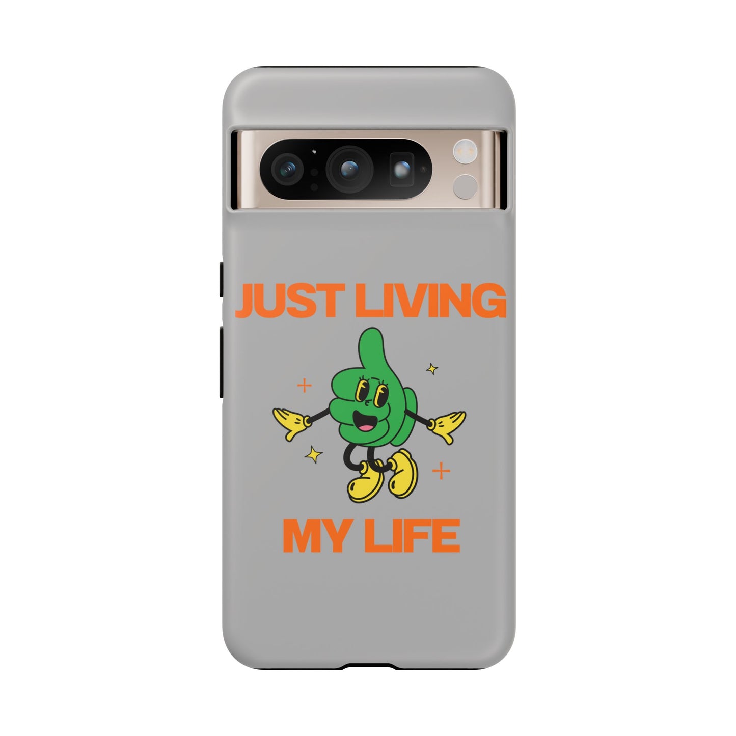 Just Living My Life SmileandLaughTees Tough Phone Case