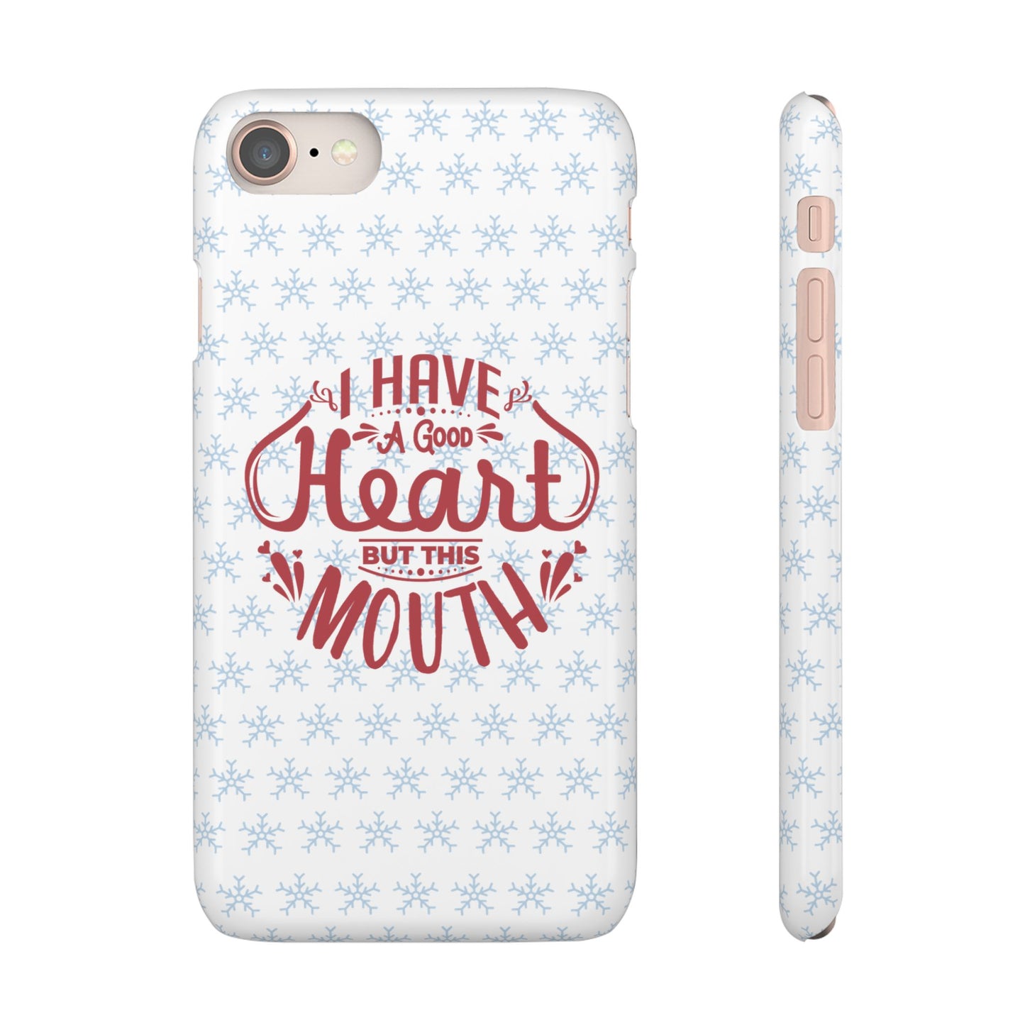 I’ve Got A Good Heart But This Mouth SmileandLaughTees Snap Phone Case