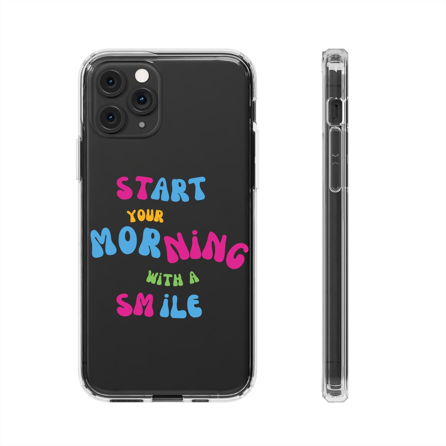 Start Your Morning With A Smile SmileandLaughTees Clear Phone Case