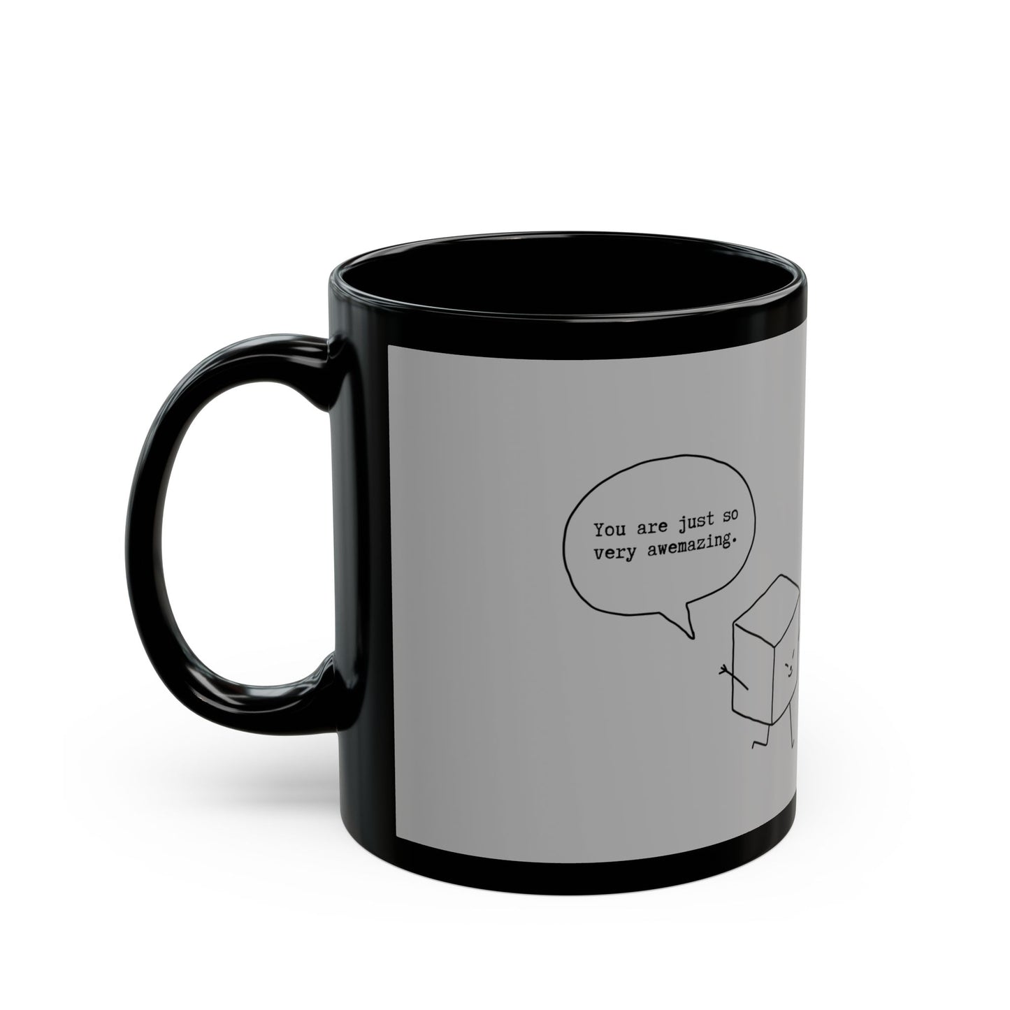 You are Just So Very Awemazing SmileandLaughTees Black Mug (11oz, 15oz)