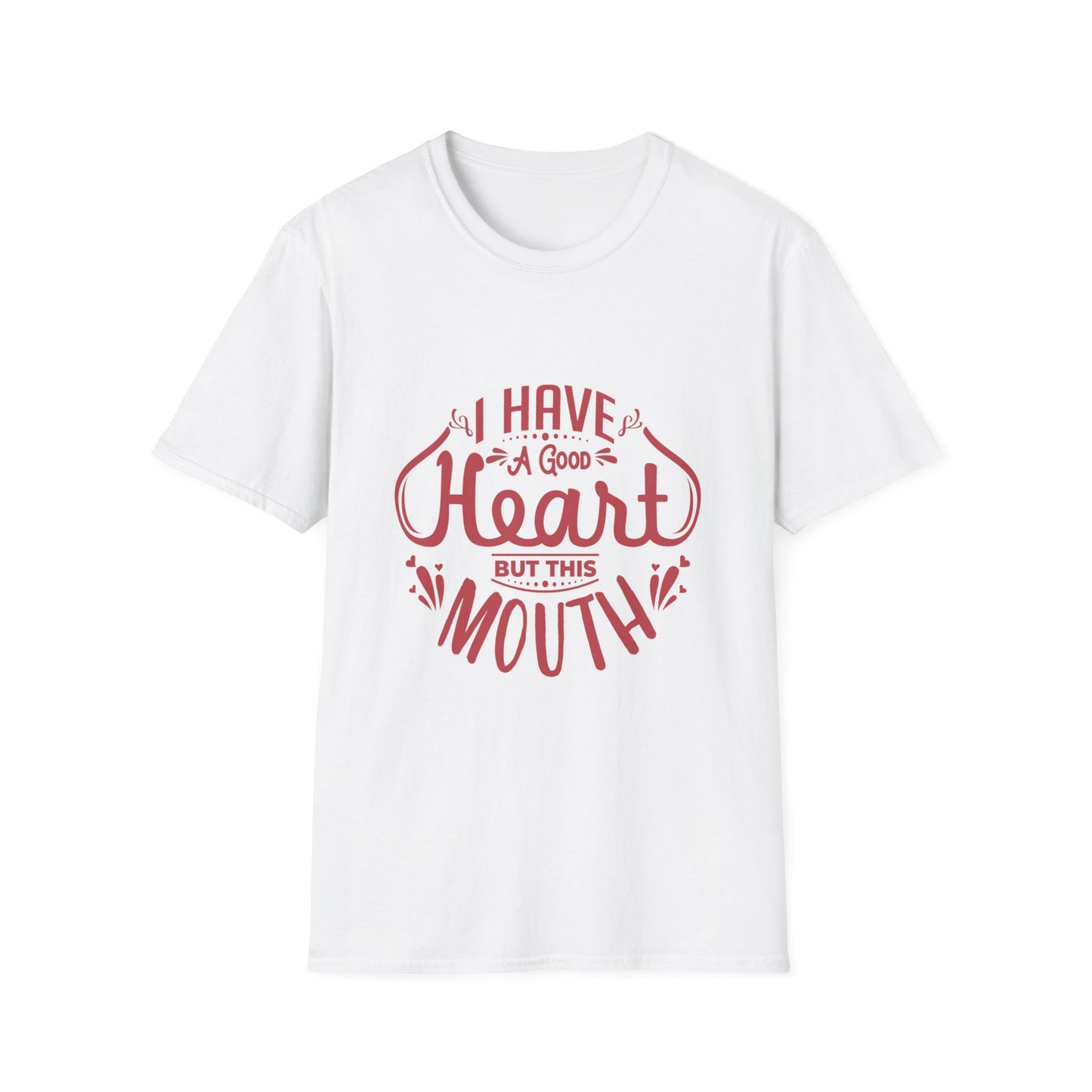 I Have A Good Heart But This Mouth SmileandLaughTees Unisex Softstyle T-Shirt