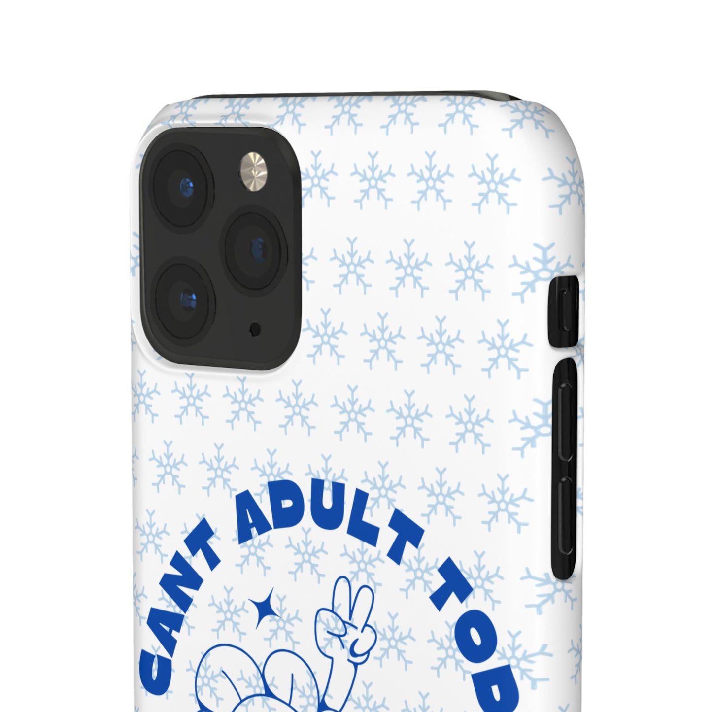 I Cant Adult Today SmileandLaughTees Snap Phone Case