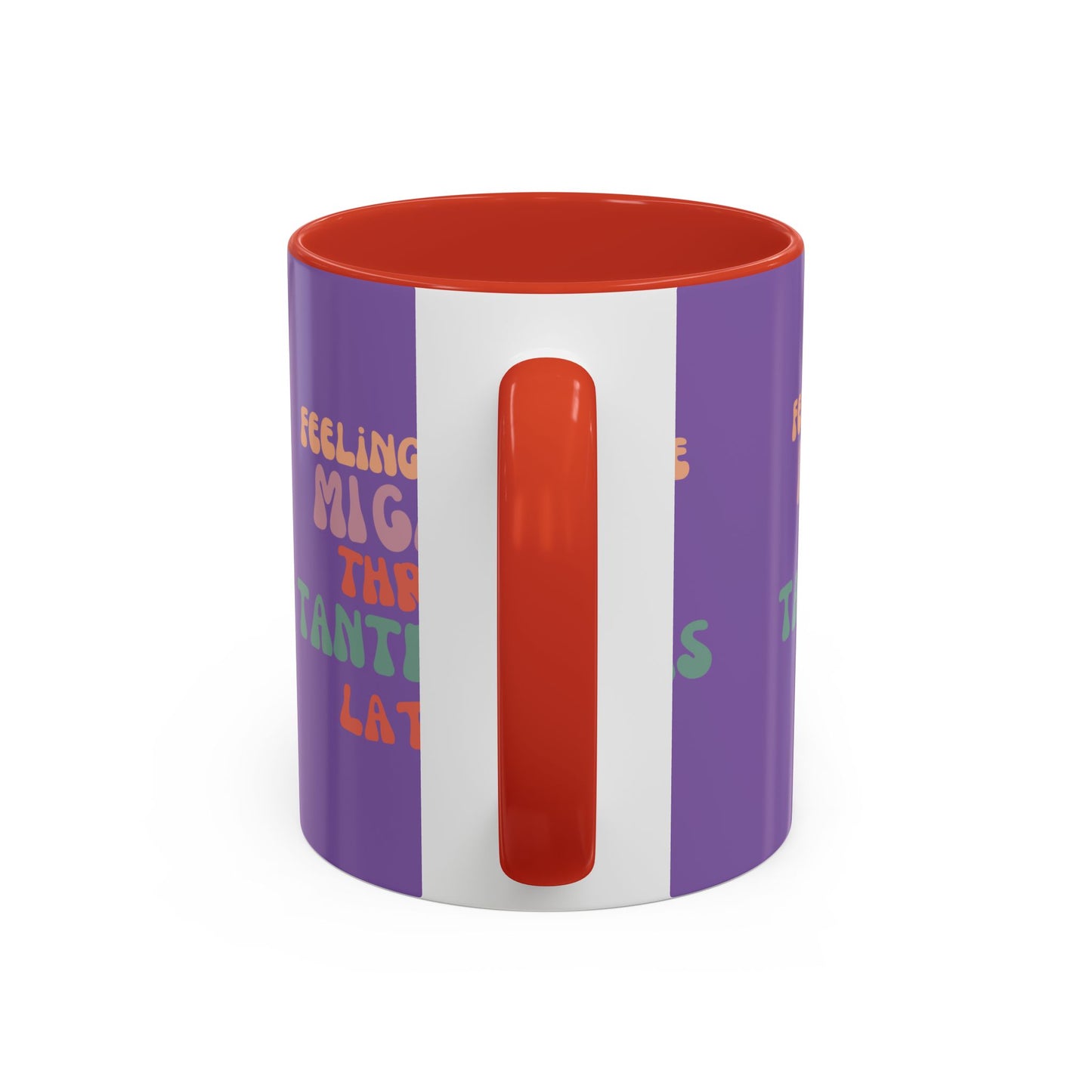 Feeling Cute Might Throw Tantrums Later SmileandLaughTees Accent Coffee Mug (11, 15oz)