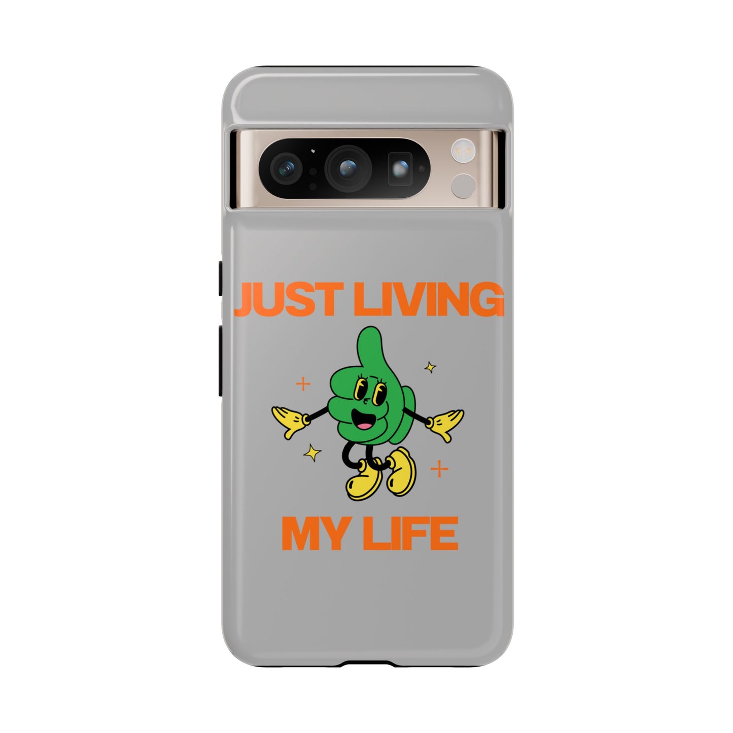 Just Living My Life SmileandLaughTees Tough Phone Case