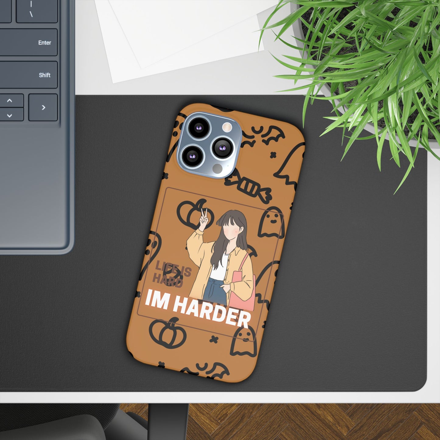 Life Is Hard Im Harder  SmileandLaughTees Slim Phone Case