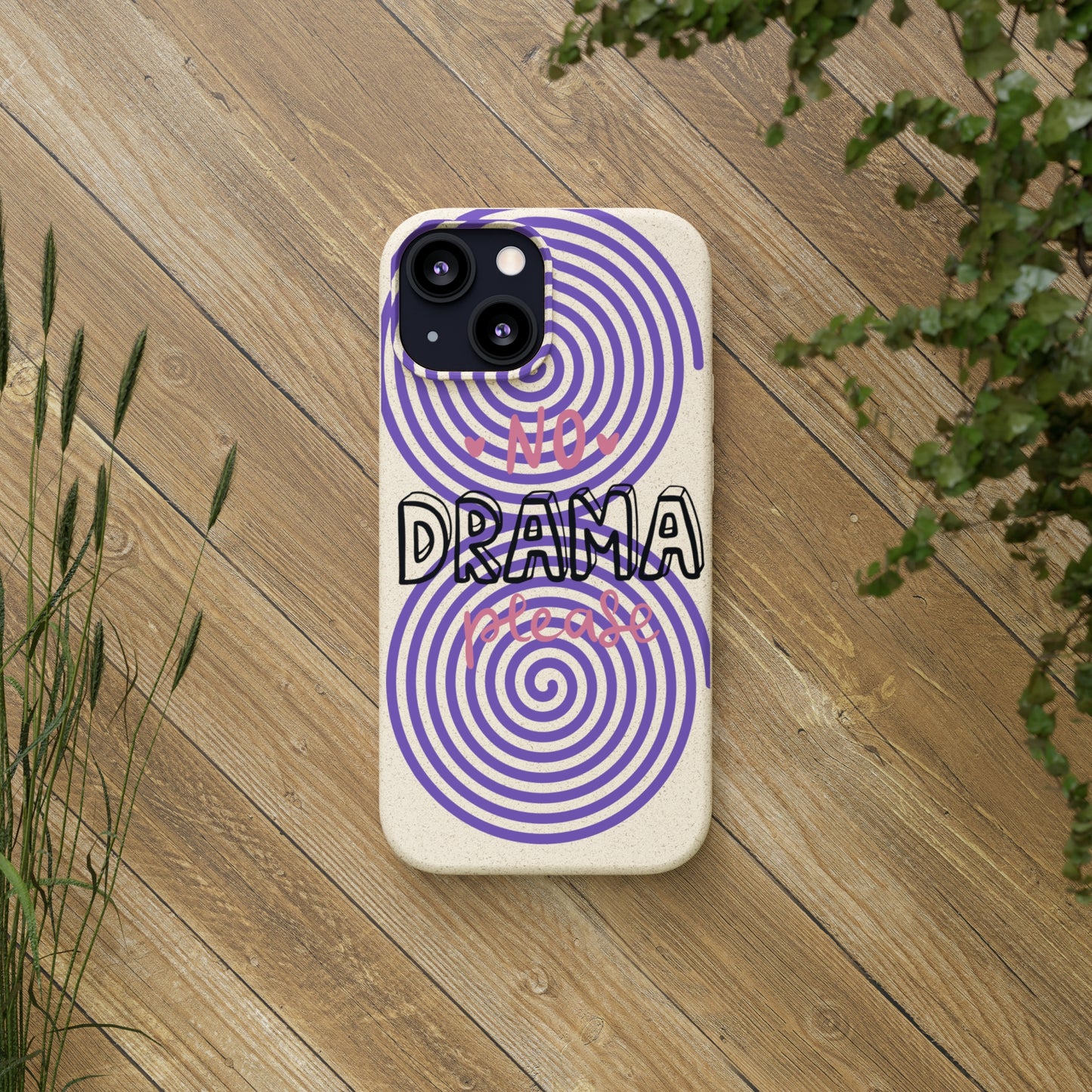 No Drama Please SmileandLaughTees Biodegradable Phone Case