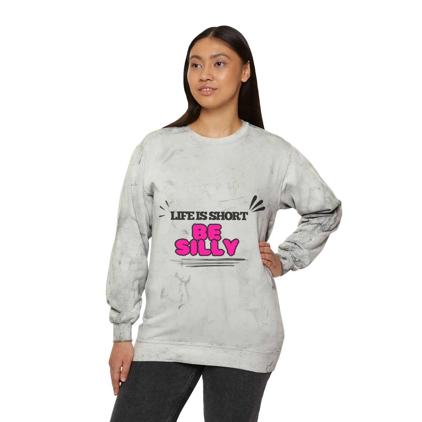 Life Is Too Short Be Silly SmileandLaughTees Unisex Color Blast Crewneck Sweatshirt