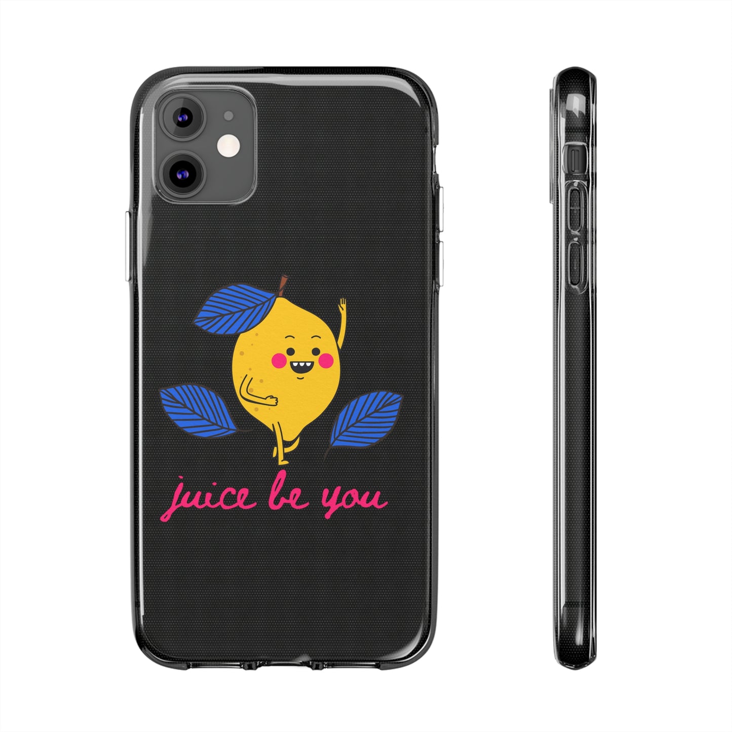 Juice Be You SmileandLaughTees Clear Silicone Phone Case