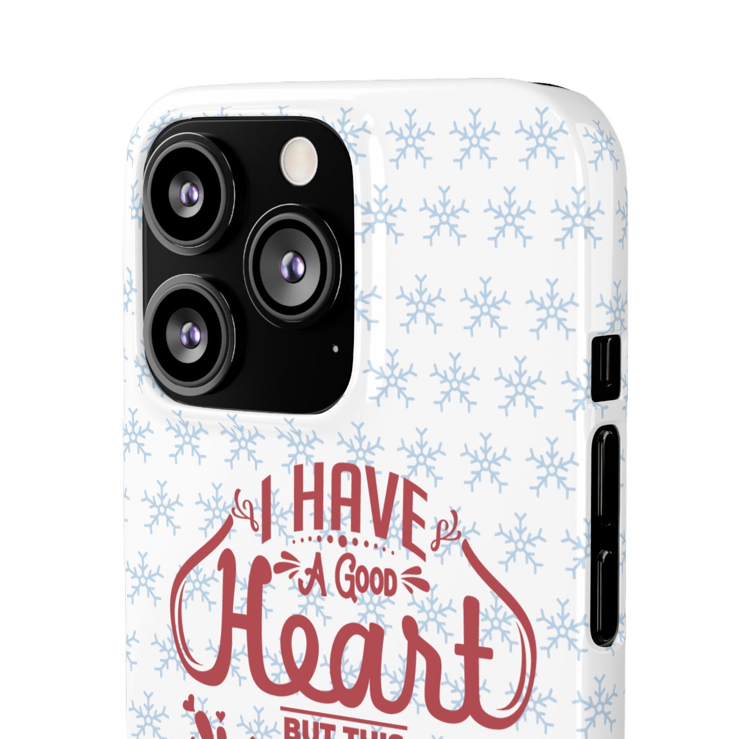 I’ve Got A Good Heart But This Mouth SmileandLaughTees Snap Phone Case