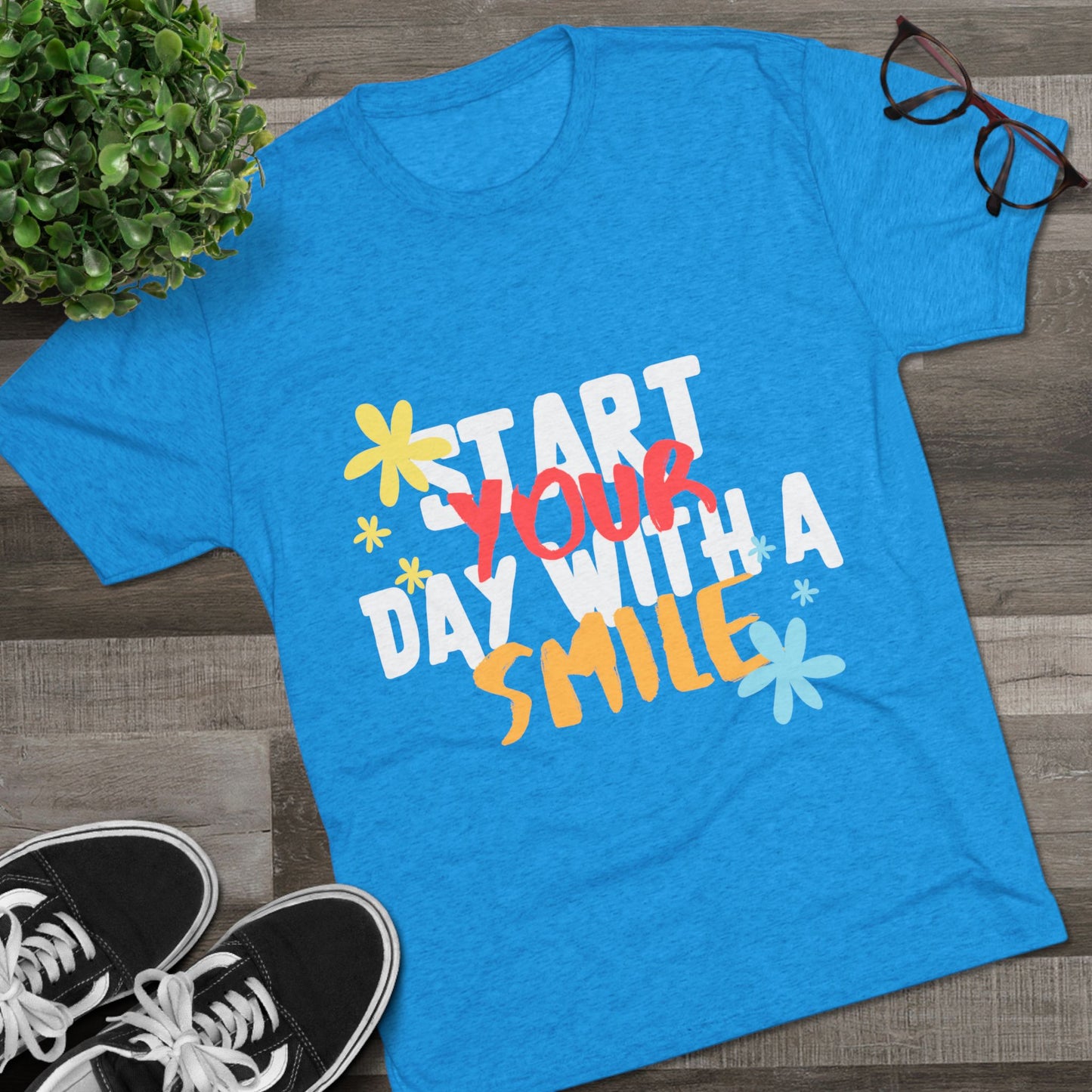 Start Your Day With A Smile SmileandLaughTees Unisex Tri-Blend Crew T-Shirt