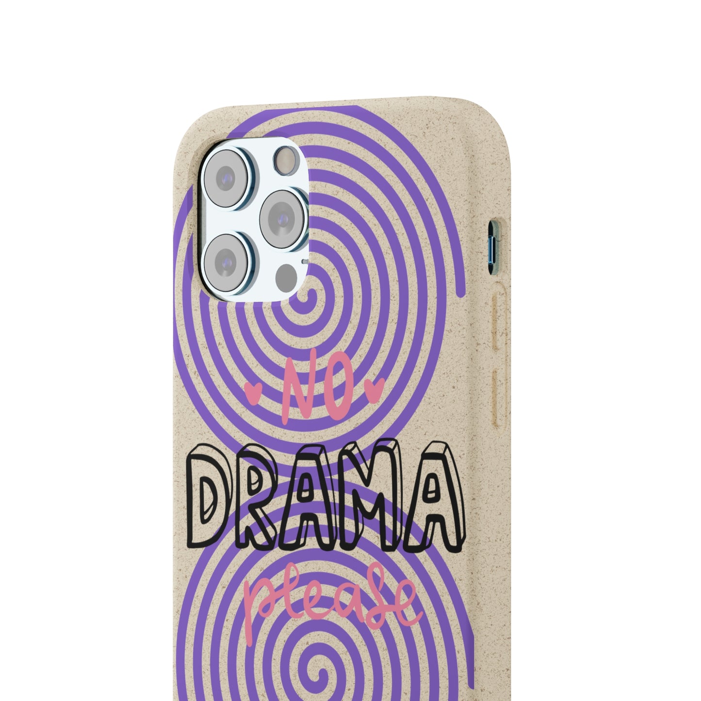 No Drama Please SmileandLaughTees Biodegradable Phone Case