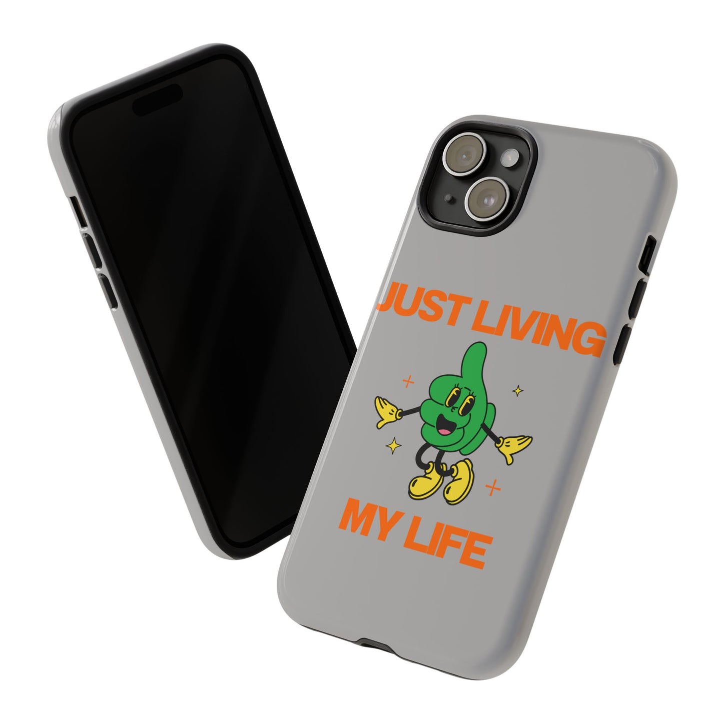 Just Living My Life SmileandLaughTees Tough Phone Case