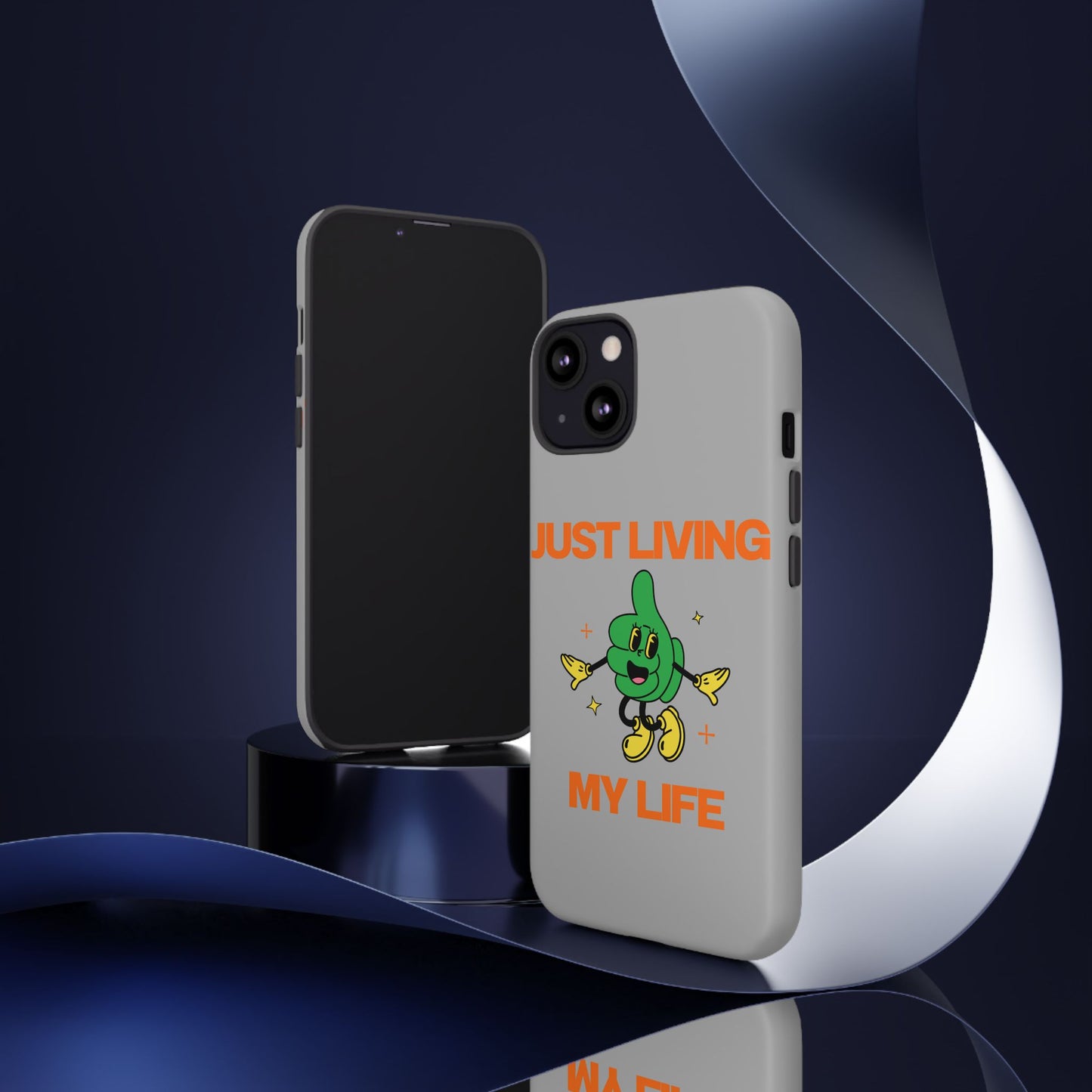 Just Living My Life SmileandLaughTees Tough Phone Case