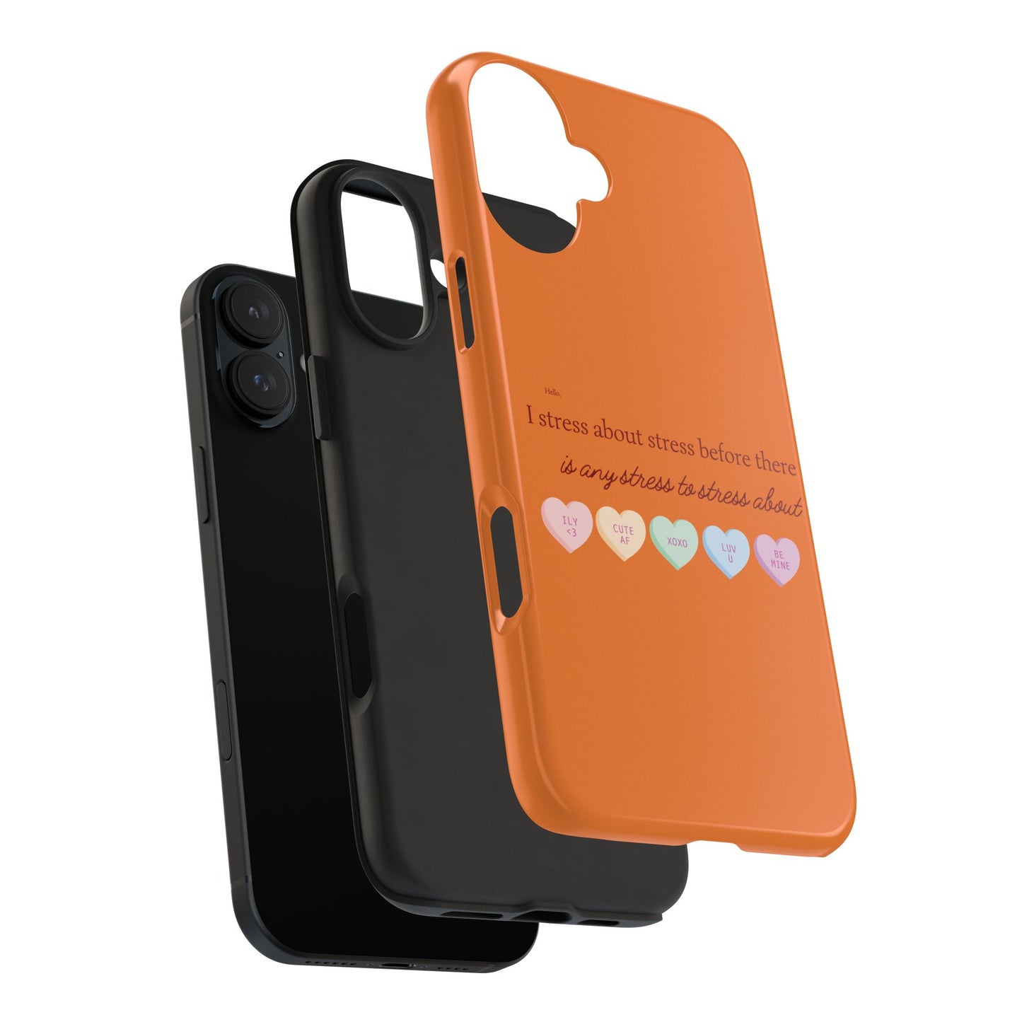 Hello, I Stress About Stress Before There Is Any Stress About SmileandLaughTees Tough Phone Case