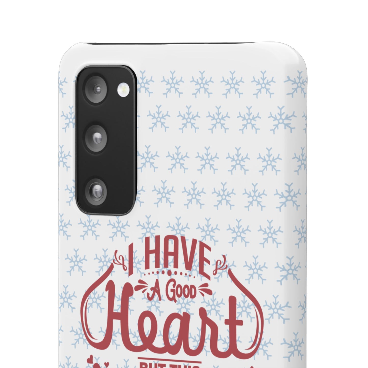 I’ve Got A Good Heart But This Mouth SmileandLaughTees Snap Phone Case