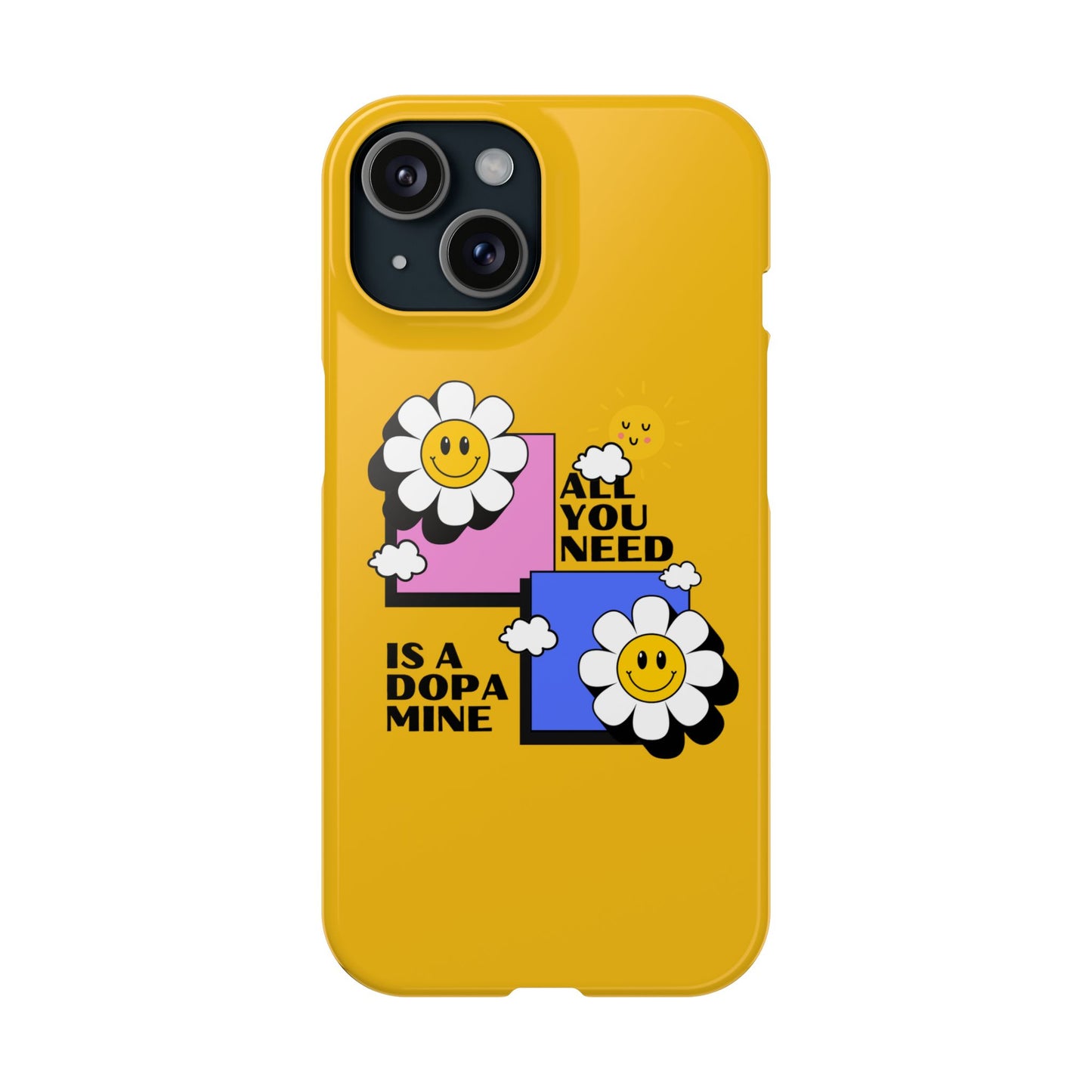 All You Need Is A Dopamine SmileandLaughTees Slim Phone Case