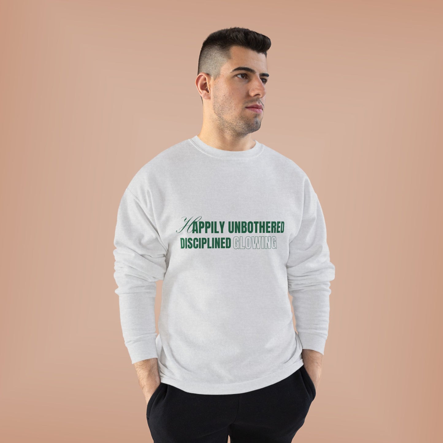 Happily Unbothered Disciplined Glowing SmileandLaughTees Unisex EcoSmart® Crewneck Sweatshirt